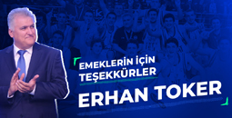 EMEKLERİN İÇİN TEŞEKKÜRLER ERHAN TOKER